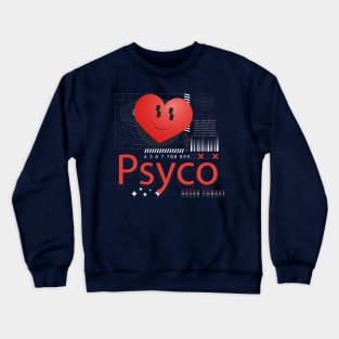 Psyco Never Forget Crewneck Sweatshirt